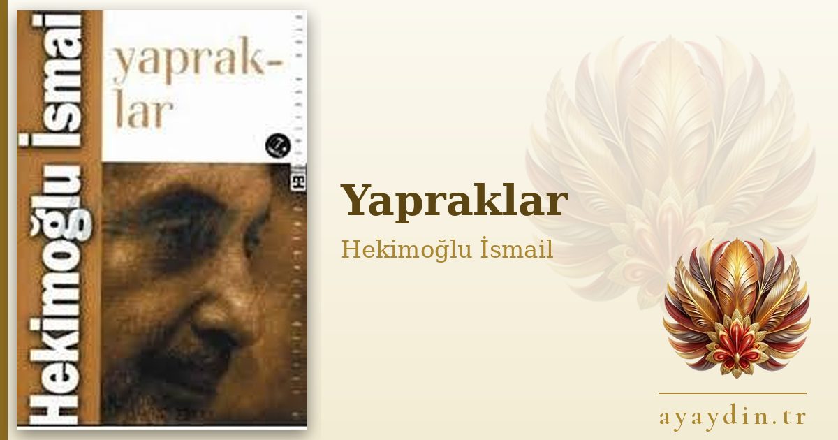 Yapraklar - Hekimoğlu İsmail kitap alıntıları ve sözleri