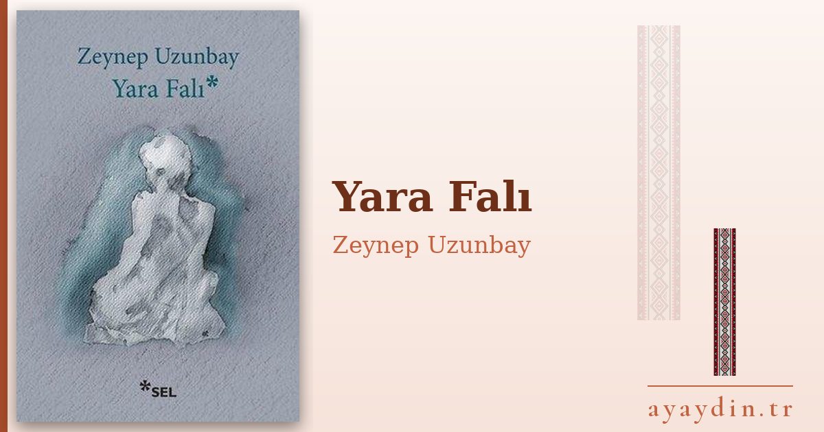 Yara Falı - Zeynep Uzunbay kitap alıntıları ve sözleri