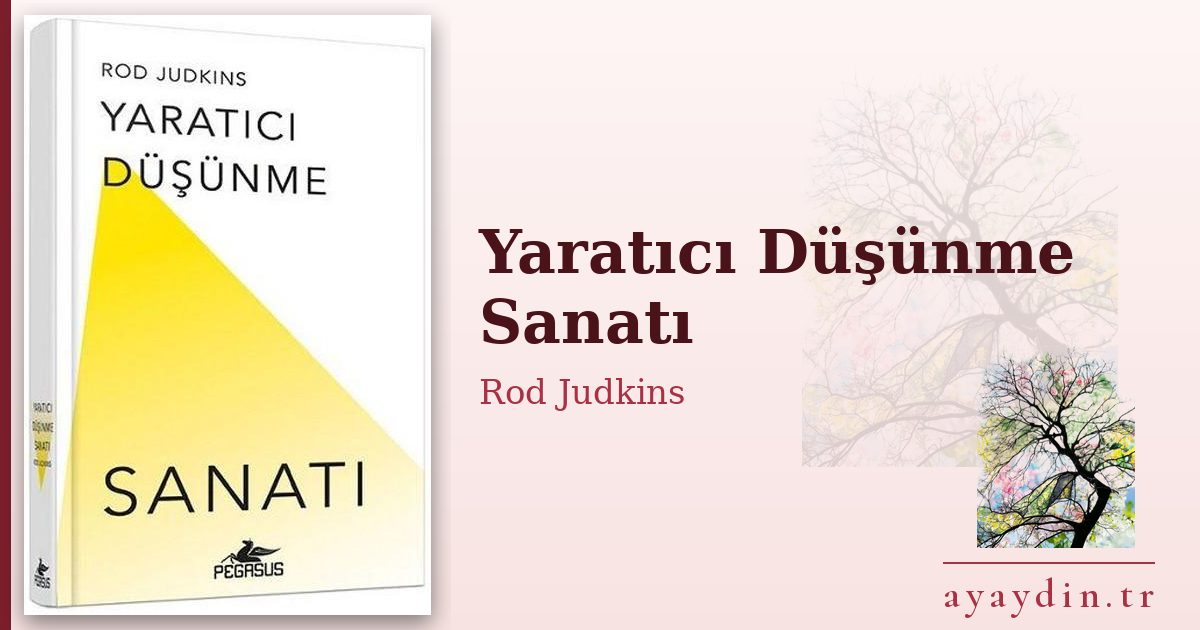 Yaratıcı Düşünme Sanatı - Rod Judkins kitap alıntıları ve sözleri