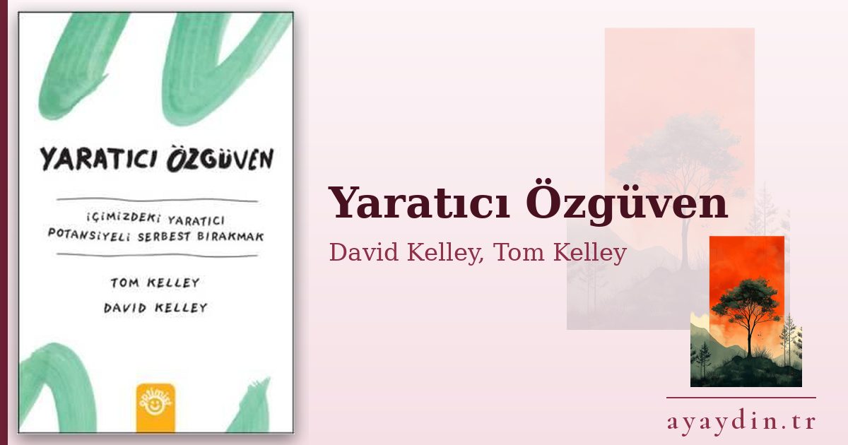 Yaratıcı Özgüven - David Kelley, Tom Kelley kitap alıntıları ve sözleri
