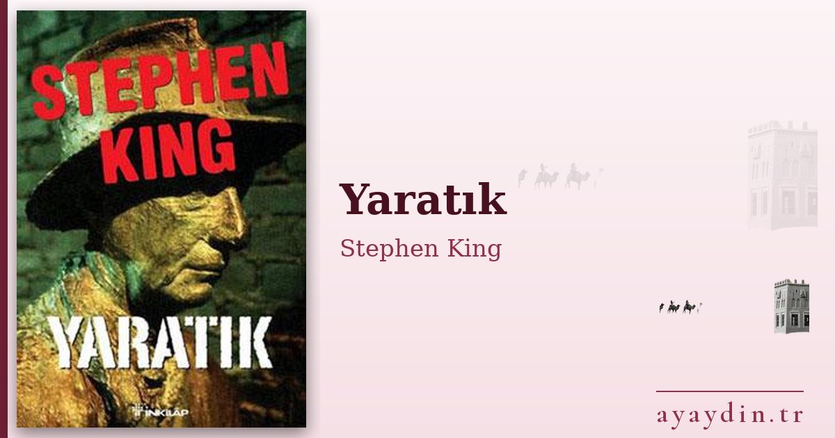 Yaratık - Stephen King kitap alıntıları ve sözleri