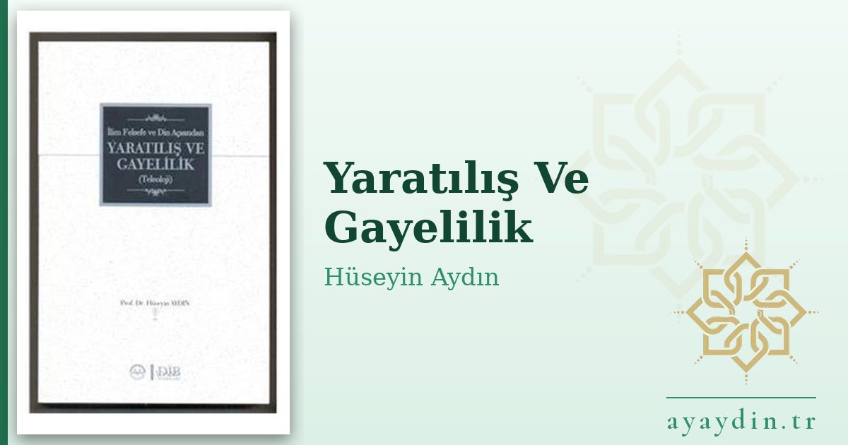 Yaratılış Ve Gayelilik - Hüseyin Aydın kitap alıntıları ve sözleri