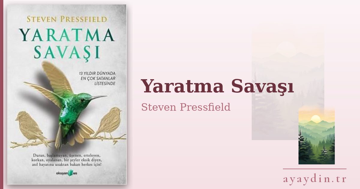 Yaratma Savaşı - Steven Pressfield kitap alıntıları ve sözleri