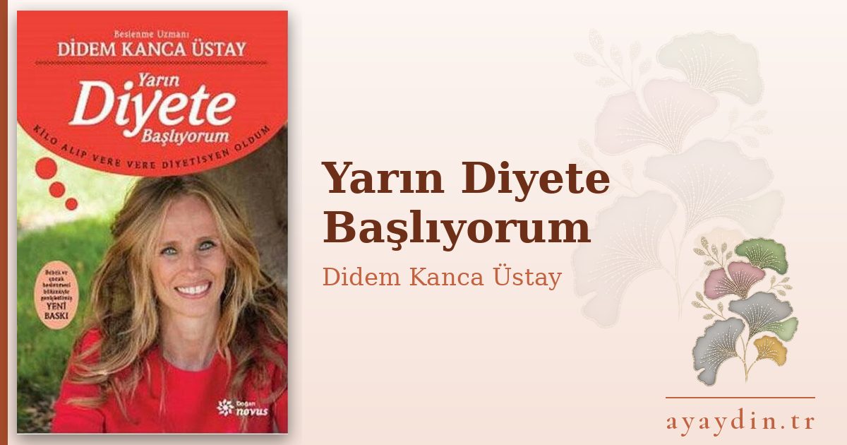 Yarın Diyete Başlıyorum - Didem Kanca Üstay kitap alıntıları ve sözleri