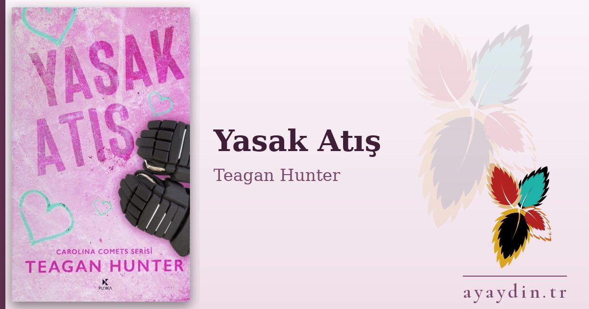 Yasak Atış - Teagan Hunter kitap alıntıları ve sözleri
