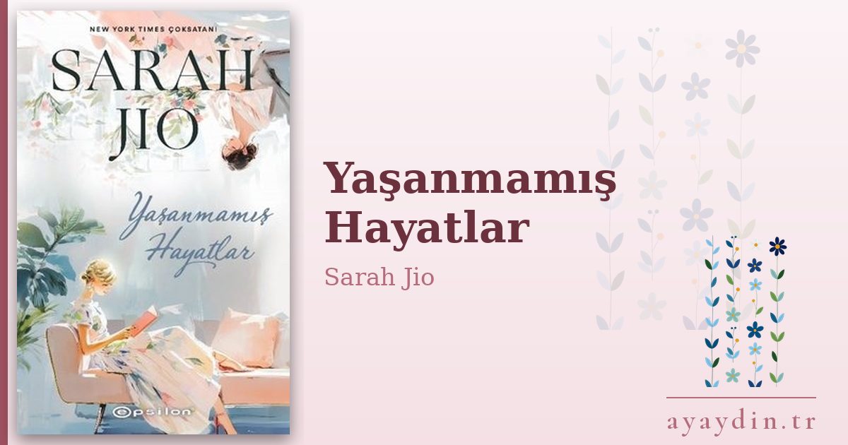 Yaşanmamış Hayatlar - Sarah Jio kitap alıntıları ve sözleri