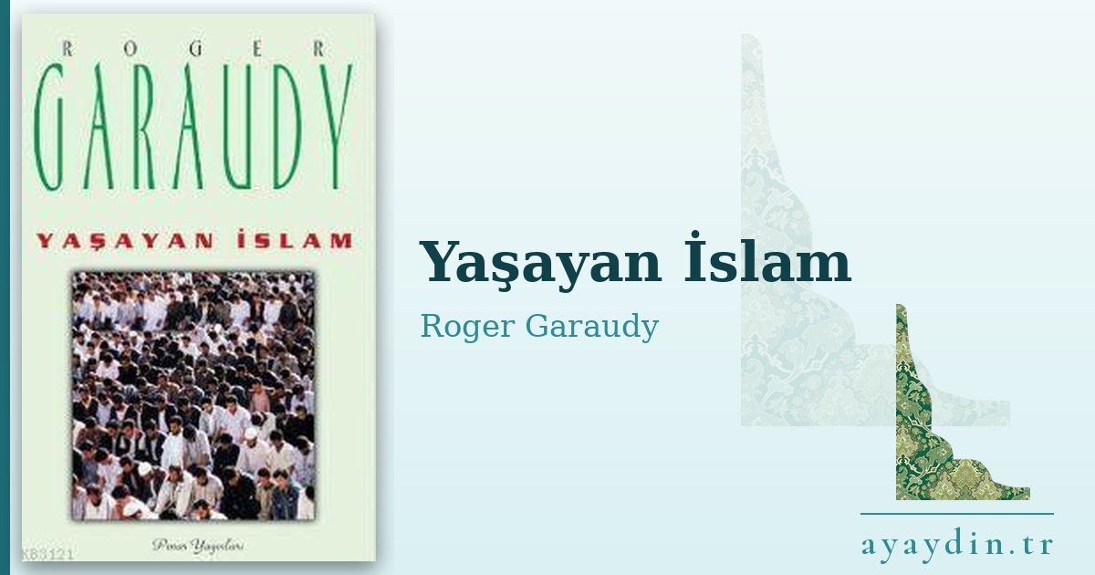 Yaşayan İslam - Roger Garaudy kitap alıntıları ve sözleri