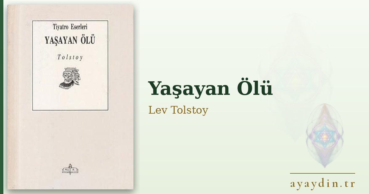 Yaşayan Ölü - Lev Tolstoy kitap alıntıları ve sözleri