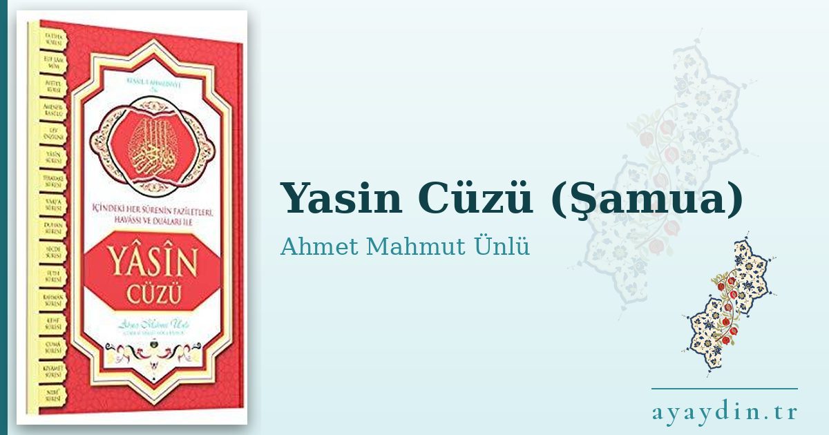 Yasin Cüzü (Şamua) - Ahmet Mahmut Ünlü kitap alıntıları ve sözleri