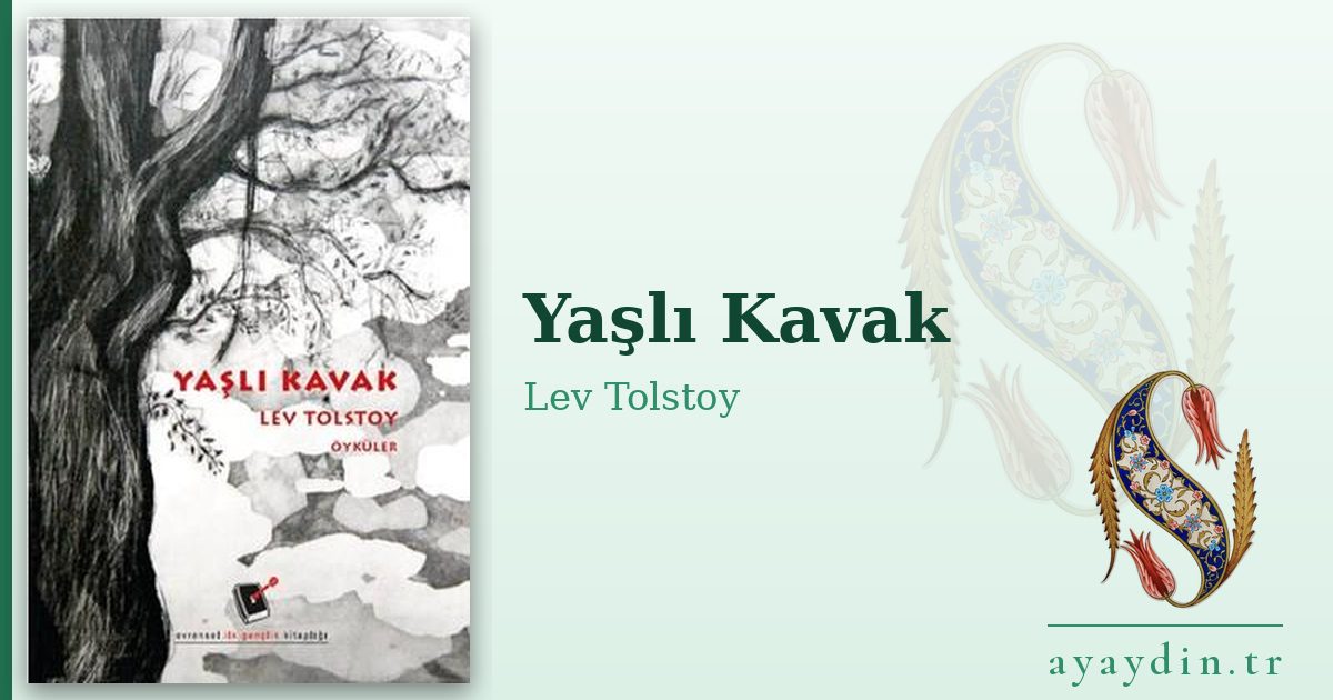 Yaşlı Kavak - Lev Tolstoy kitap alıntıları ve sözleri