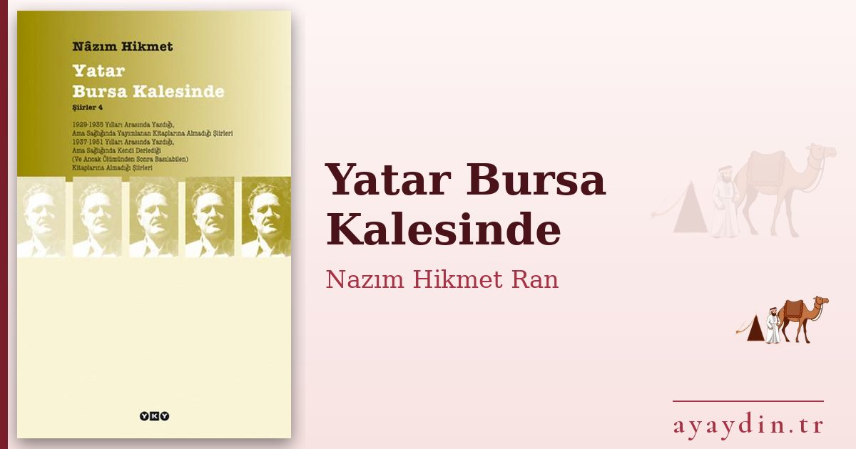 Yatar Bursa Kalesinde - Nazım Hikmet Ran kitap alıntıları ve sözleri