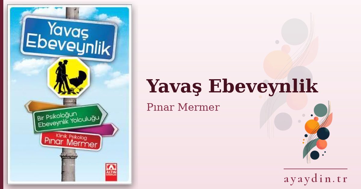 Yavaş Ebeveynlik - Pınar Mermer kitap alıntıları ve sözleri