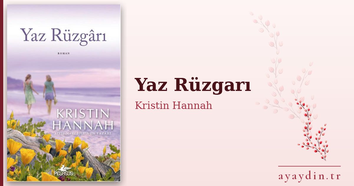 Yaz Rüzgarı - Kristin Hannah kitap alıntıları ve sözleri