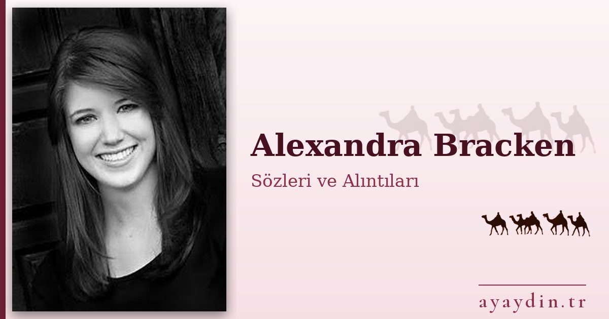 Alexandra Bracken sözleri ve alıntıları