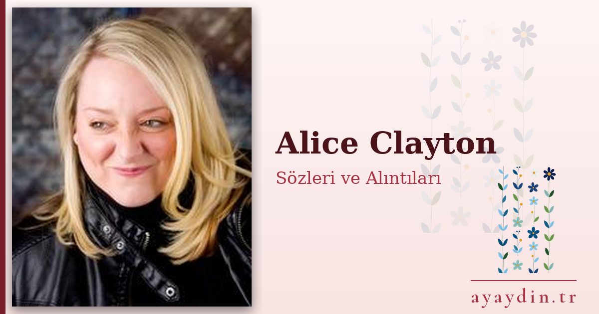 Alice Clayton sözleri ve alıntıları