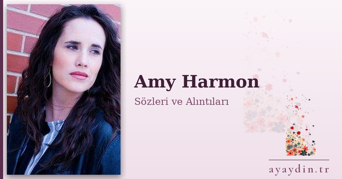 Amy Harmon sözleri ve alıntıları