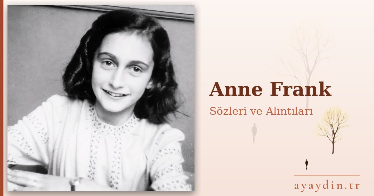 Anne Frank sözleri ve alıntıları