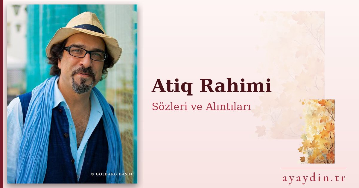 Atiq Rahimi sözleri ve alıntıları