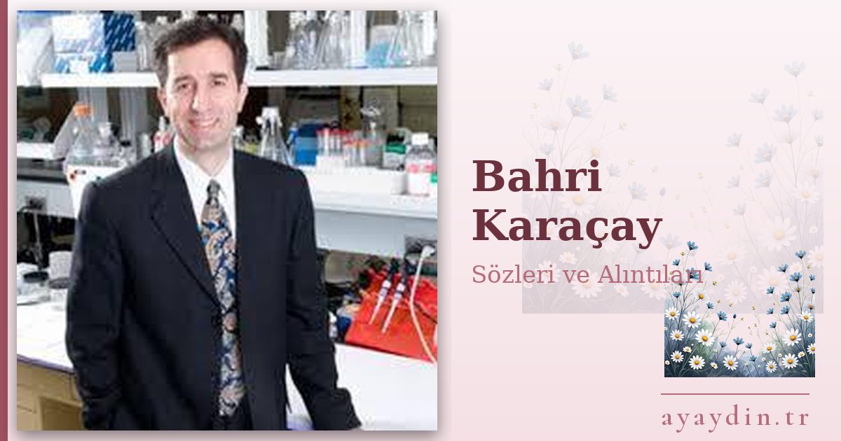 Bahri Karaçay sözleri ve alıntıları