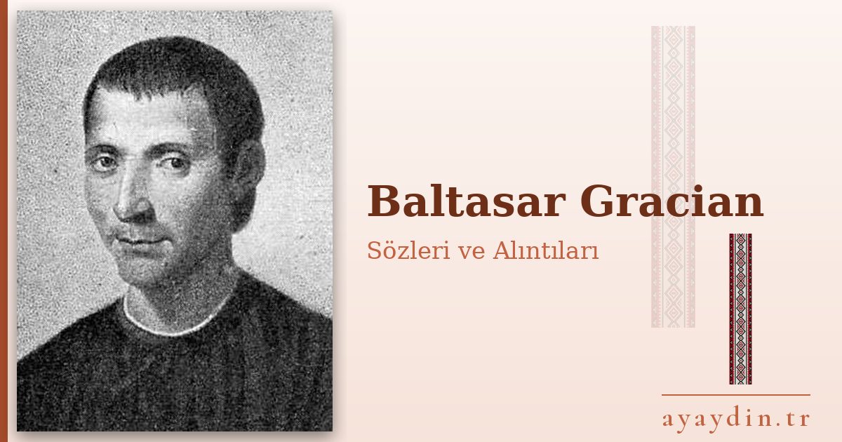 Baltasar Gracian sözleri ve alıntıları