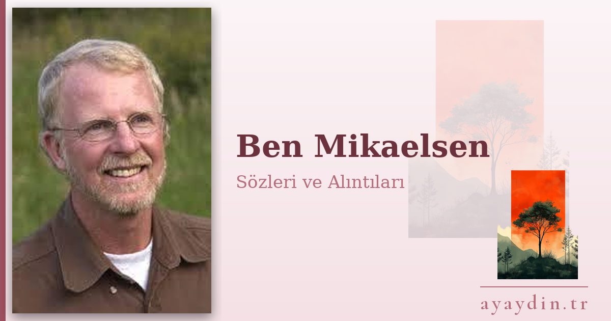 Ben Mikaelsen sözleri ve alıntıları