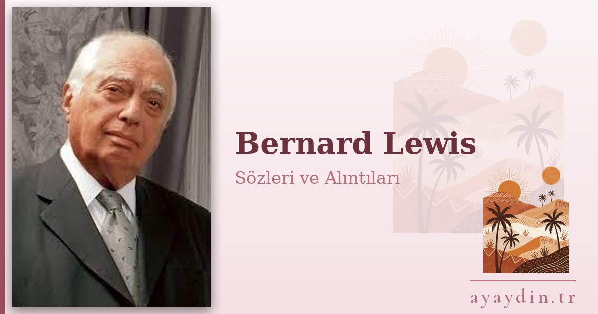 Bernard Lewis sözleri ve alıntıları