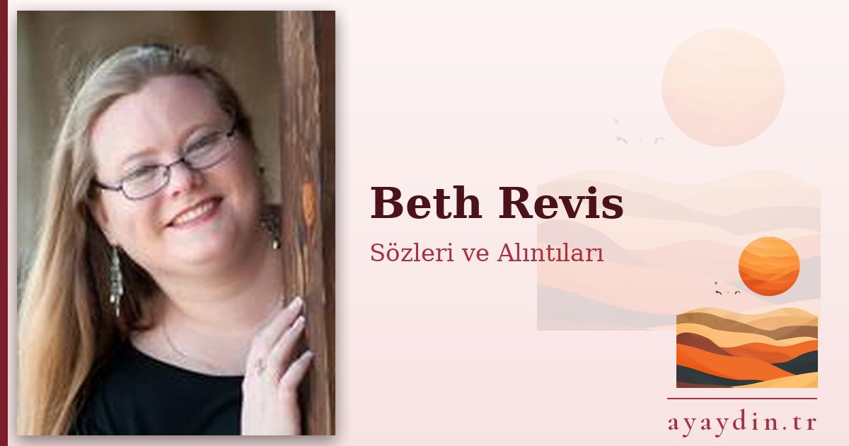 Beth Revis sözleri ve alıntıları