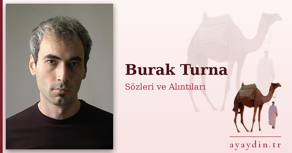 Burak Turna sözleri ve alıntıları