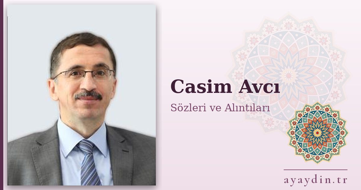 Casim Avcı sözleri ve alıntıları