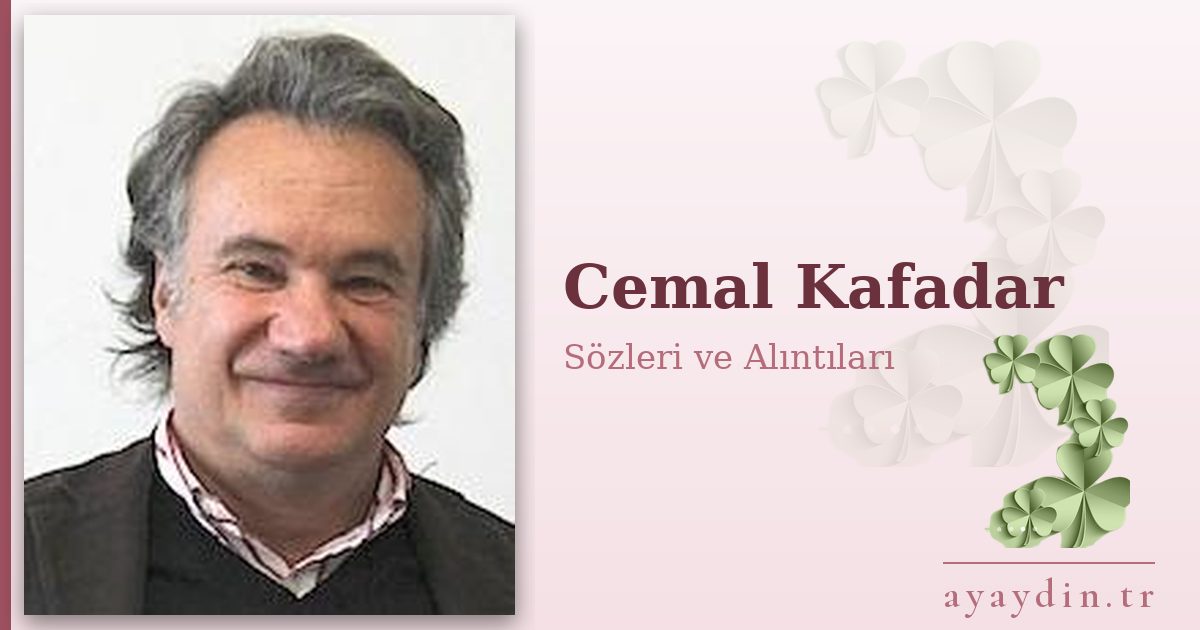 Cemal Kafadar sözleri ve alıntıları