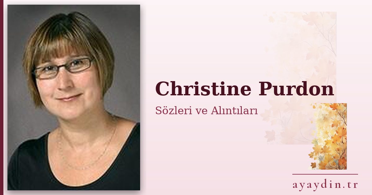Christine Purdon sözleri ve alıntıları