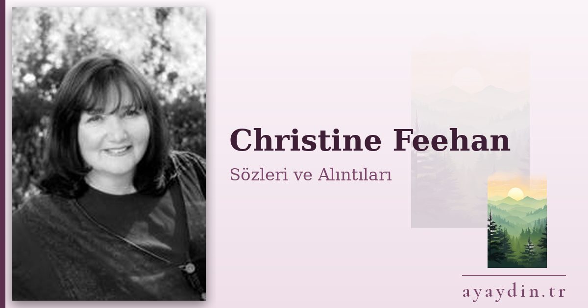 Christine Feehan sözleri ve alıntıları