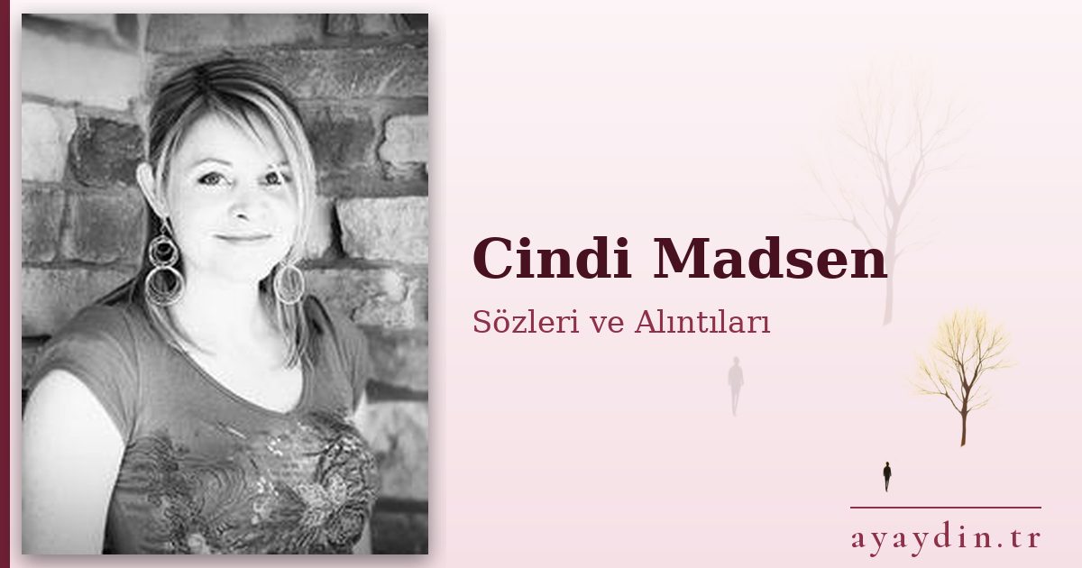 Cindi Madsen sözleri ve alıntıları