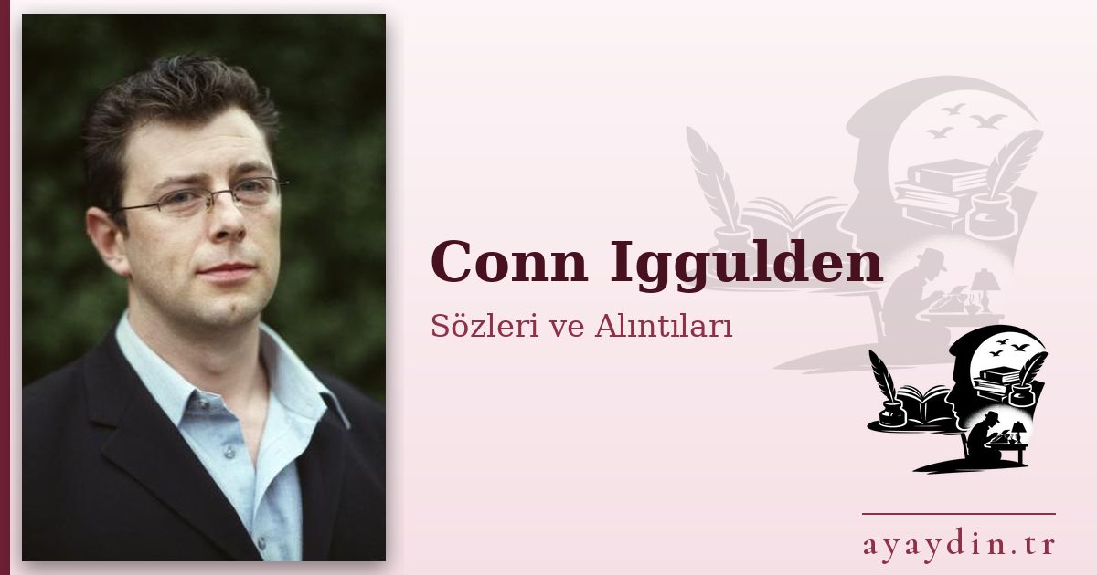 Conn Iggulden sözleri ve alıntıları
