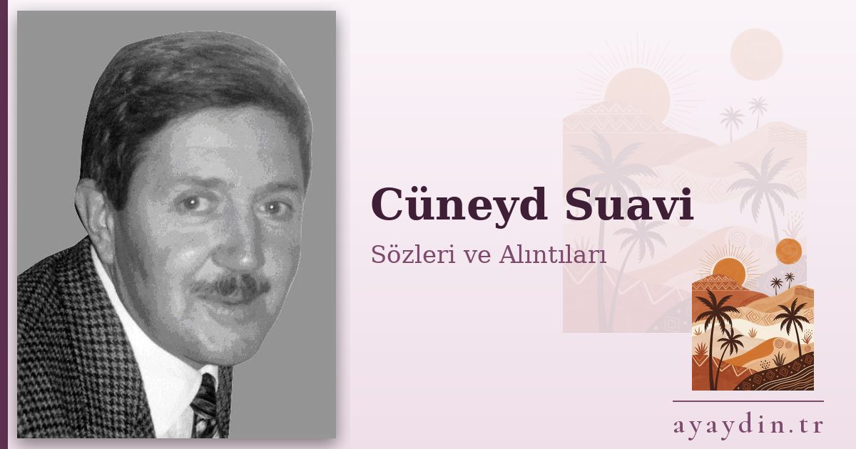 Cüneyd Suavi sözleri ve alıntıları