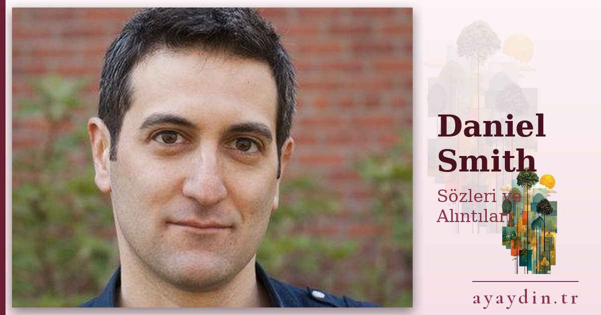 Daniel Smith sözleri ve alıntıları