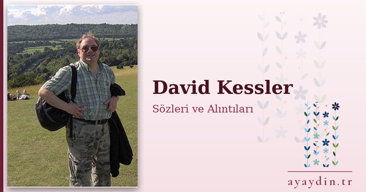 David Kessler sözleri ve alıntıları