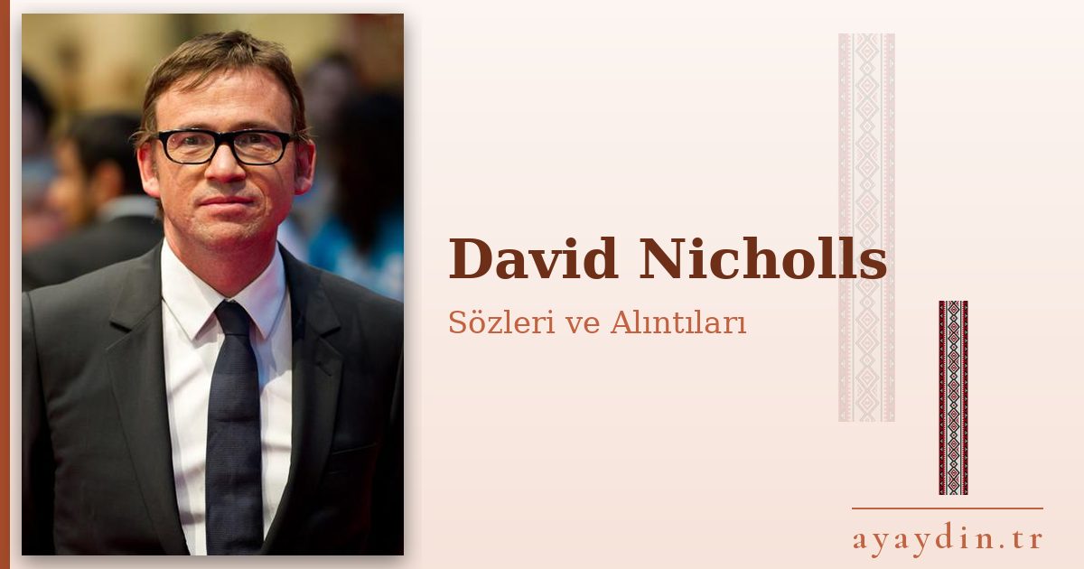 David Nicholls sözleri ve alıntıları