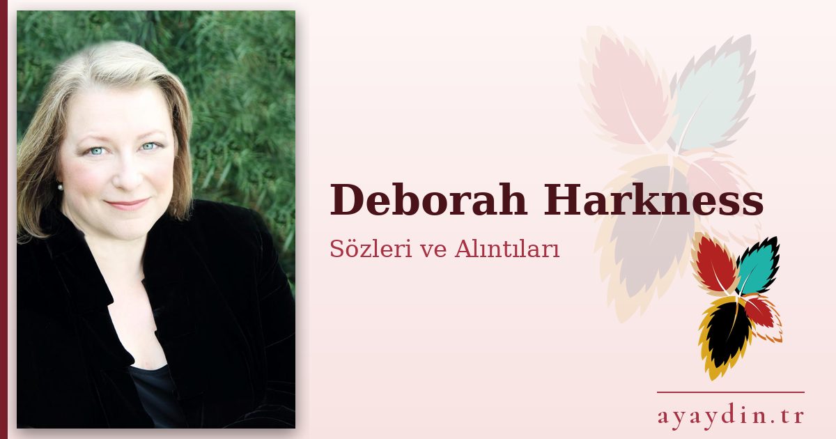 Deborah Harkness sözleri ve alıntıları