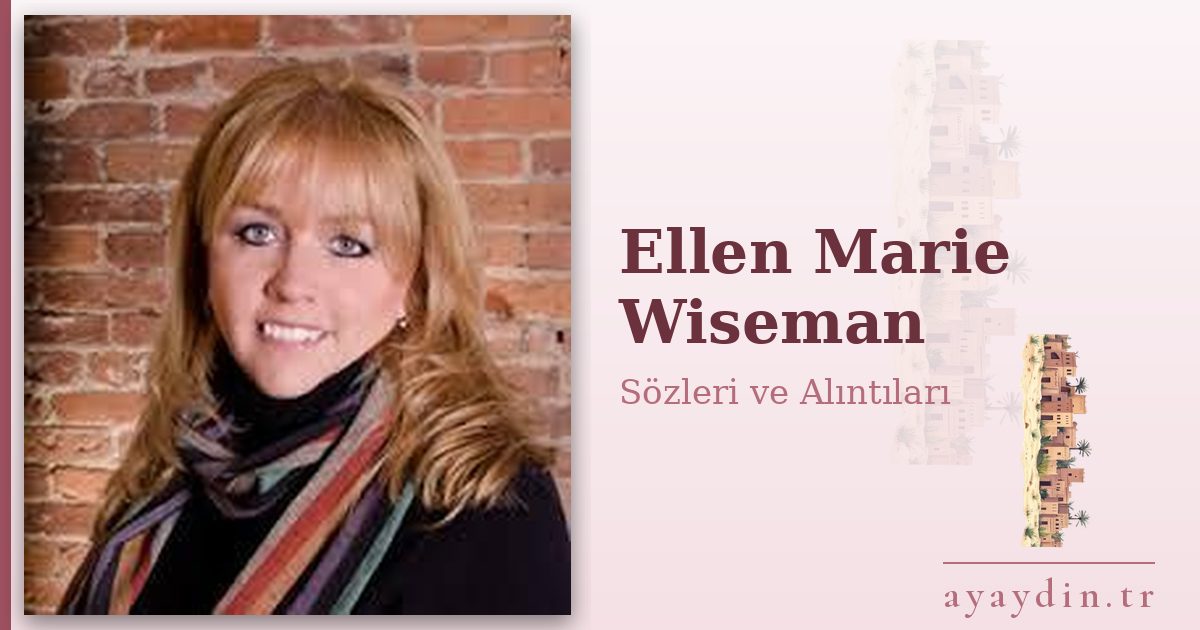 Ellen Marie Wiseman sözleri ve alıntıları