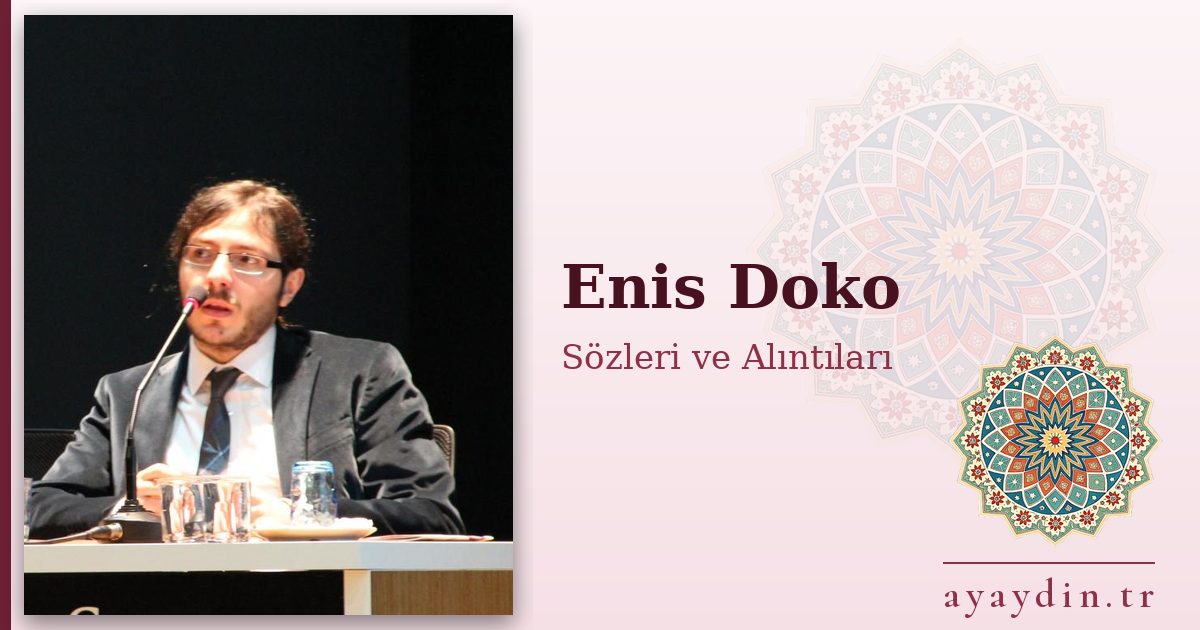 Enis Doko sözleri ve alıntıları