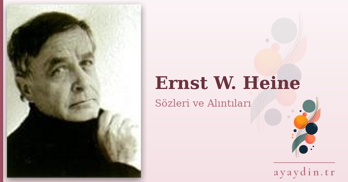 Ernst W. Heine sözleri ve alıntıları