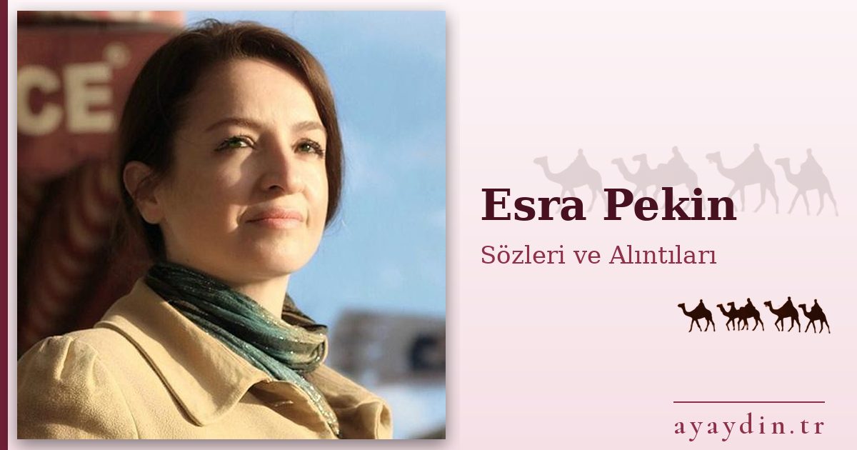 Esra Pekin sözleri ve alıntıları