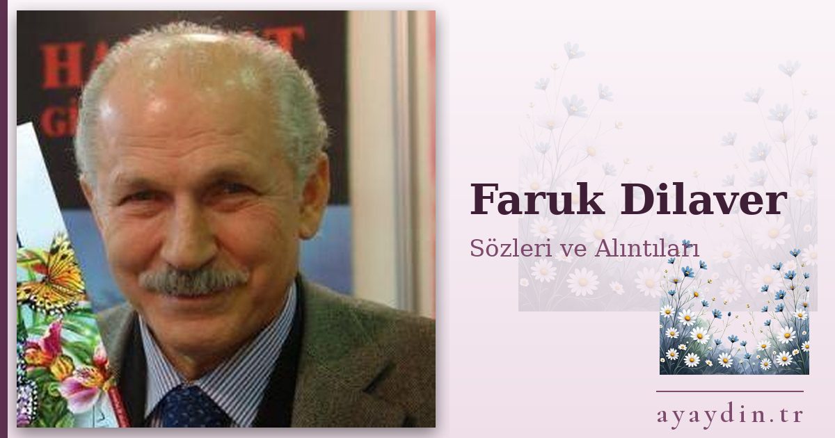 Faruk Dilaver sözleri ve alıntıları