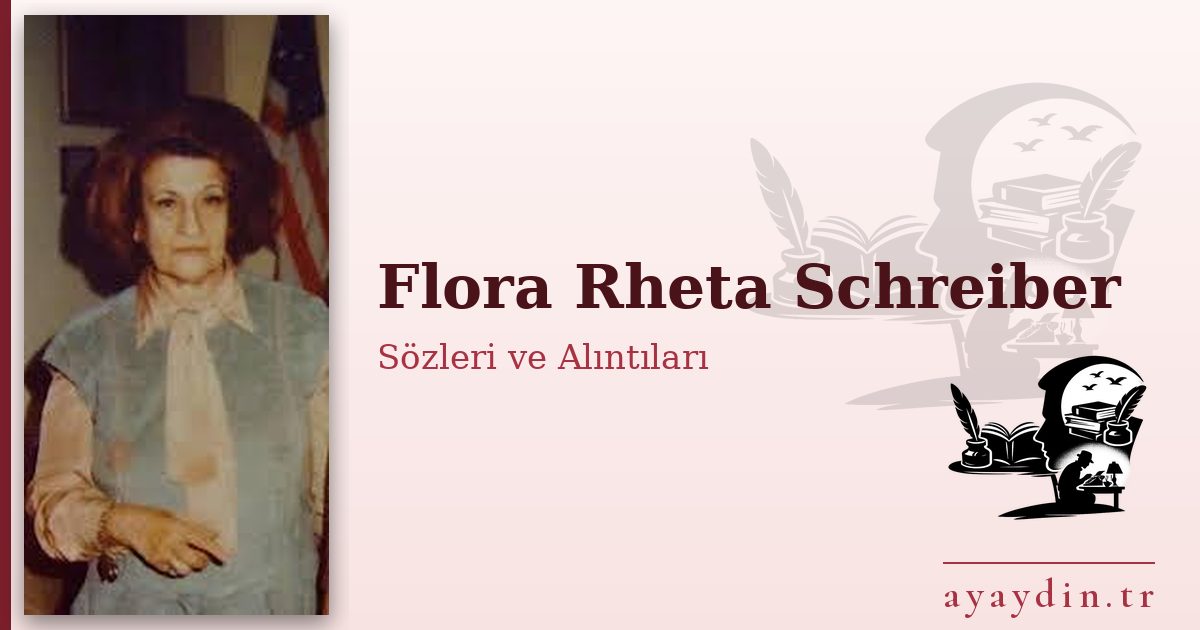 Flora Rheta Schreiber sözleri ve alıntıları