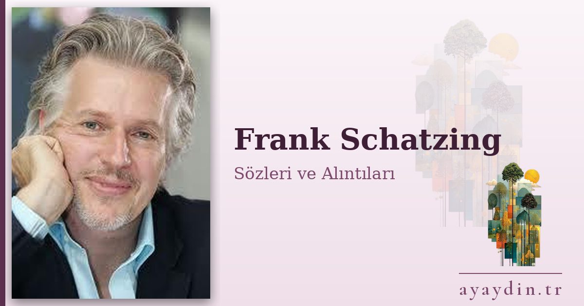Frank Schatzing sözleri ve alıntıları
