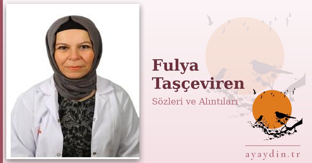Fulya Taşçeviren sözleri ve alıntıları