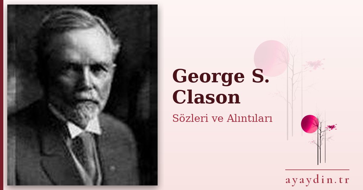 George S. Clason sözleri ve alıntıları