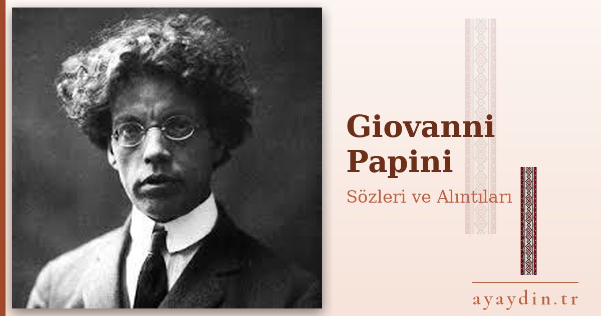 Giovanni Papini sözleri ve alıntıları