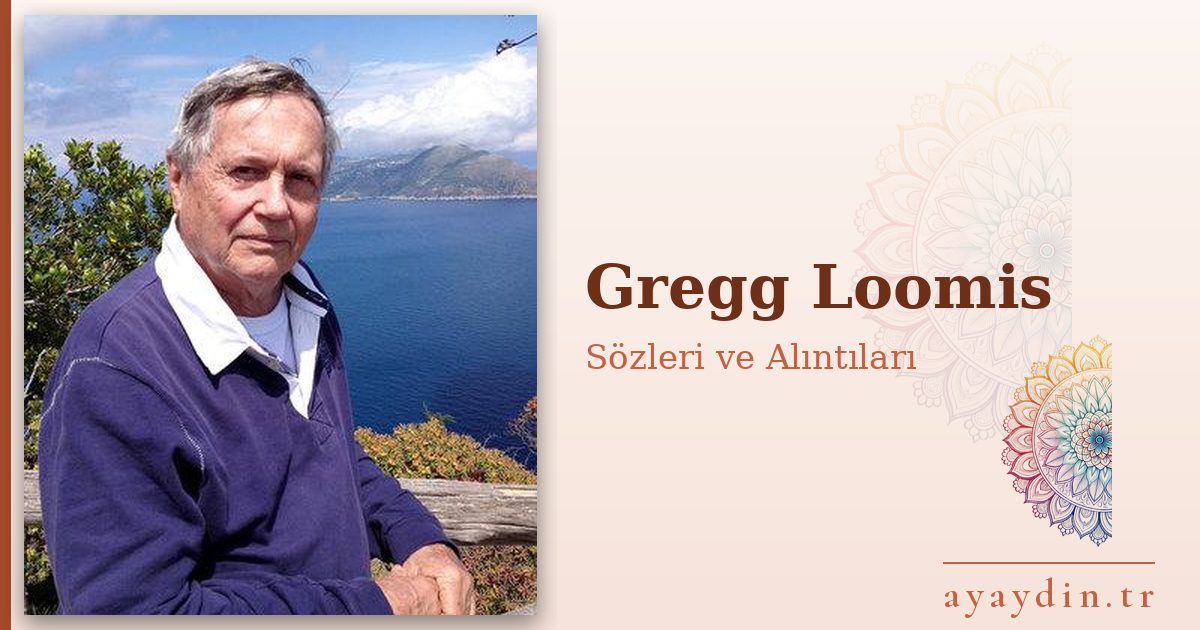 Gregg Loomis sözleri ve alıntıları